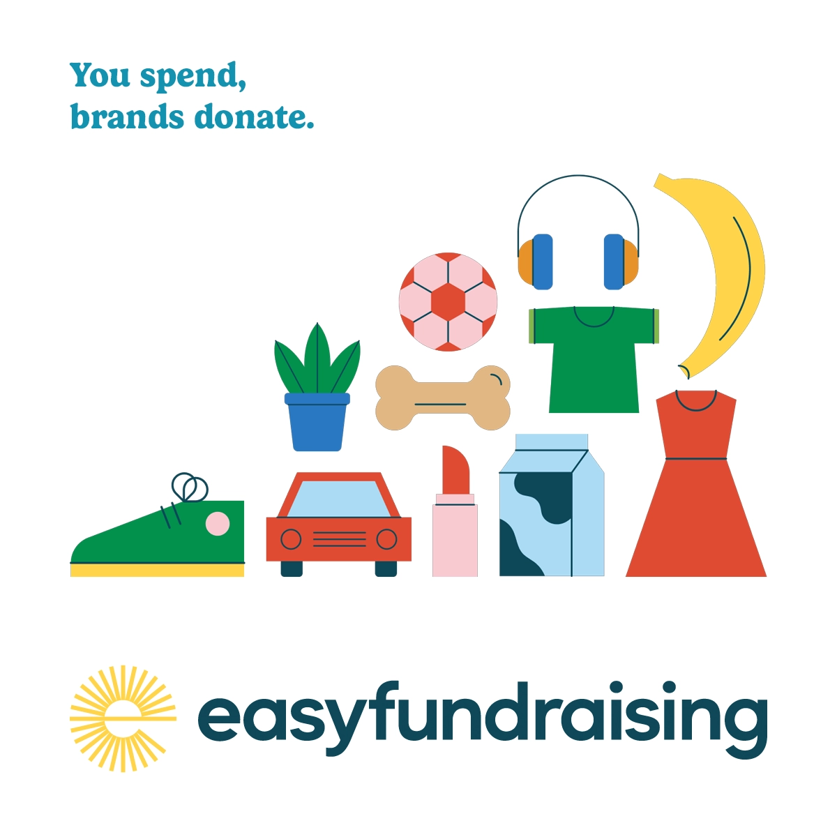 You spend, brands donate. easyfundraising